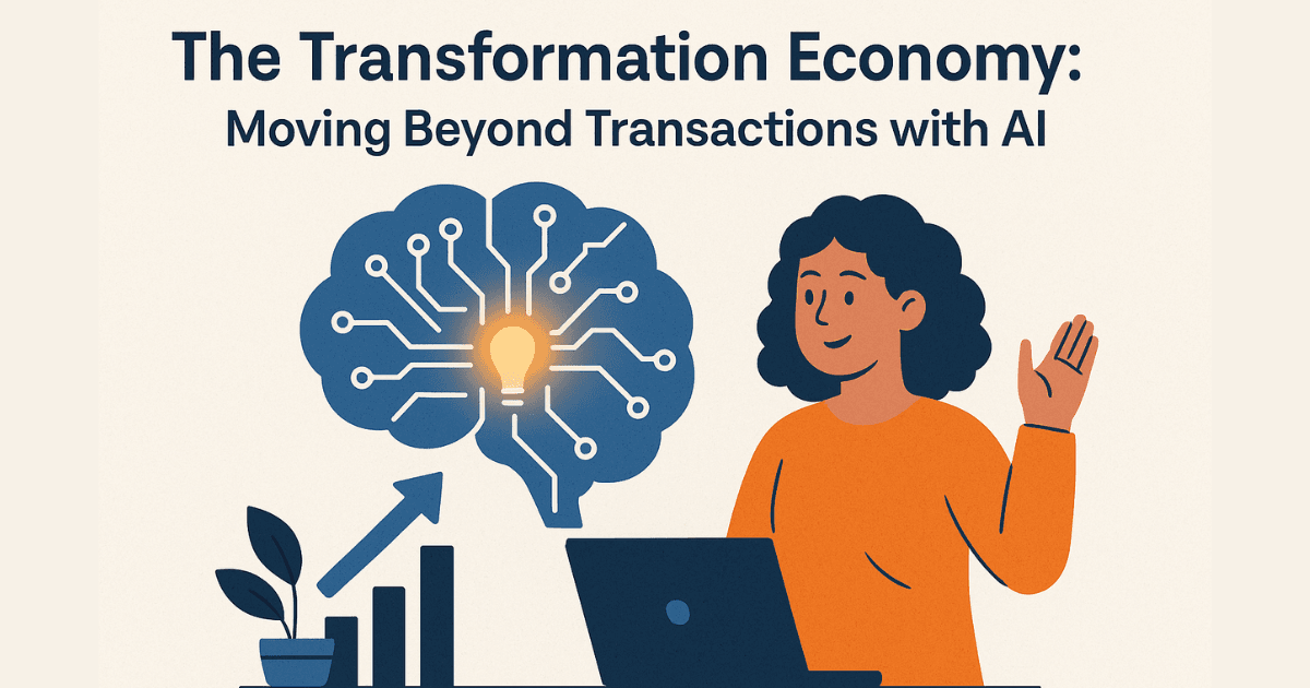 The Transformation Economy: Moving Beyond Transactions with AI